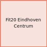 Fit20 Eindhoven Centrum